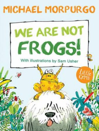 We Are Not Frogs by Michael Morpurgo