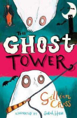 The Ghost Tower by Gillian Cross