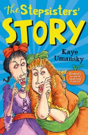 The Stepsister's Story by Kaye Umansky