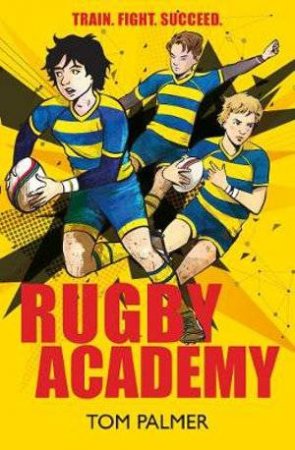 Rugby Academy by Tom Palmer & David Shephard