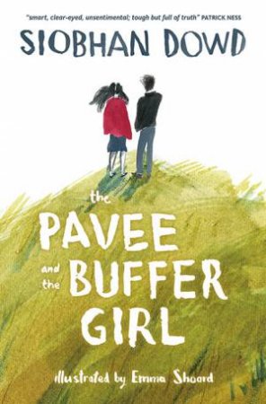 The Pavee And The Buffer Girl by Siobhan Dowd & Emma Shoard