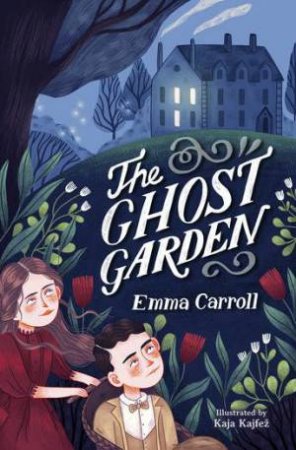The Ghost Garden by Emma Carroll
