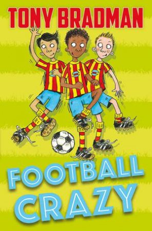 Football Crazy by Tony Bradman & Michael Broad