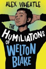 The Humiliations Of Welton Blake