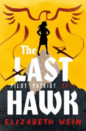 The Last Hawk by Elizabeth Wein & Ali Ardington