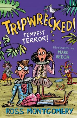 Tripwrecked! by Ross Montgomery & Mark Beech