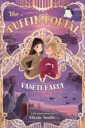 The Puffin Portal by Vashti Hardy & Natalie Smillie