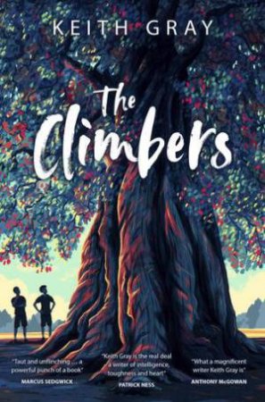 The Climbers by Keith Gray & Tom Clohosy Cole
