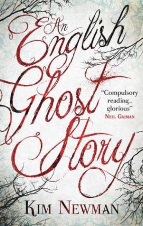 An English Ghost Story by Kim Newman