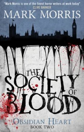 The Society Of Blood by Mark Morris