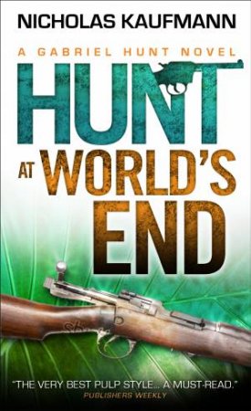 Hunt at Worlds End by Nicholas Kaufmann
