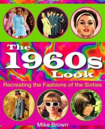 The 1960s Look by Mike Brown