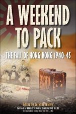 Weekend To Pack The Fall Of Hong Kong 194045