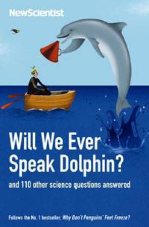 Will We Ever Speak Dolphin? by New Scientist