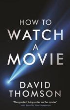 How to Watch a Movie