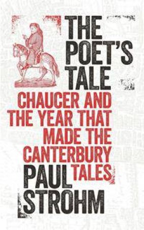 The Poet's Tale by Paul Strohm