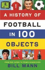 A History of Football in 100 Objects