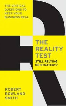 The Reality Test by Robert Rowland Smith