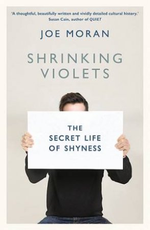 Shrinking Violets by Joe Moran