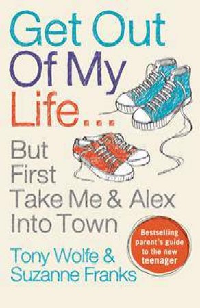 Get Out of My Life by Tony Wolf & Suzanne Franks