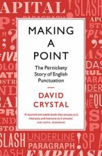 Making A Point The Pernickety Story Of English Punctuation