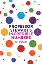 Professor Stewarts Incredible Numbers
