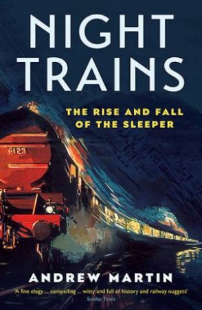 Night Trains by Andrew Martin