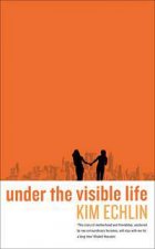Under the Visible Life