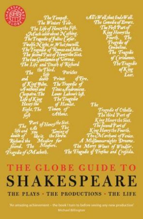 The Globe Guide To Shakespeare by Andrew Dickson