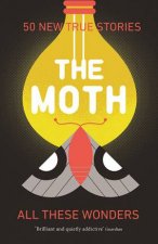 The Moth All These Wonders