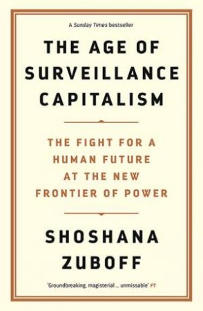 The Age Of Surveillance Capitalism