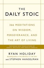The Daily Stoic 366 Meditations On Wisdom Perseverance And The Art Of Living
