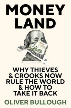 Moneyland by Oliver Bullough