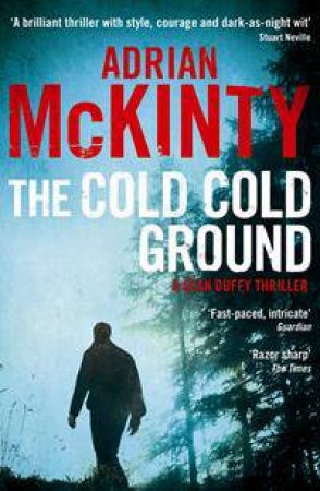 Cold Cold Ground by Adrian McKinty