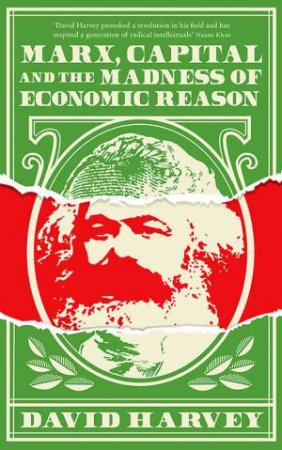 Marx, Capital And The Madness Of Economic Reason