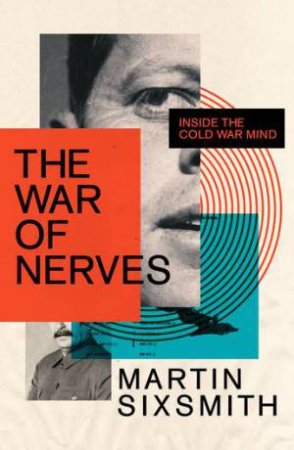The War Of Nerves by Martin Sixsmith