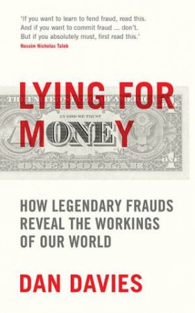 Lying For Money by Dan Davies