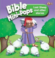 Bible MiniPops Lost Sheep and Other Stories