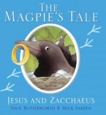 The Magpies Tale Jesus and Zacchaeus