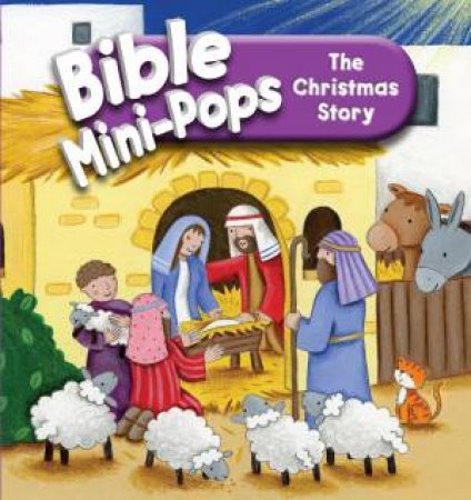 Bible Mini-Pops: The Christmas Story by Karen Williamson & Lucy Barnard