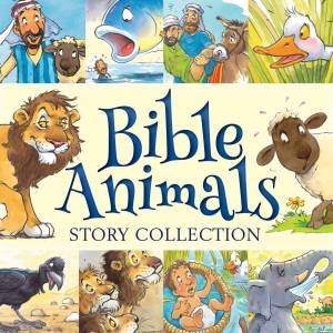 Bible Animals Story Collection by Juliet David & Steve Smallman