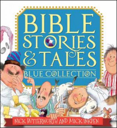 Bible Stories And Tales: Blue Collection by Nick Butterworth & Mick Inkpen