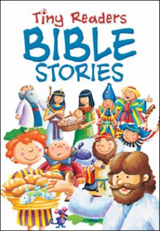 Tiny Readers Bible Stories by Karen Williamson & Hannah Wood