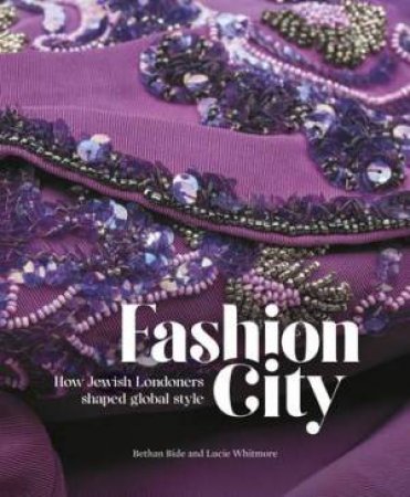 Fashion City by Bethan Bide & Lucie Whitmore