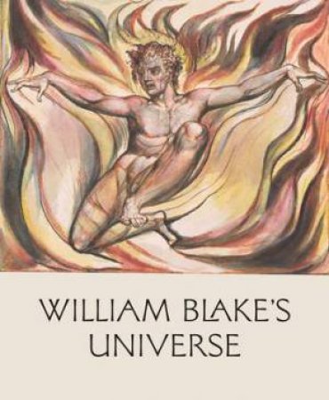 William Blake's Universe by David Bindman & Esther Chadwick