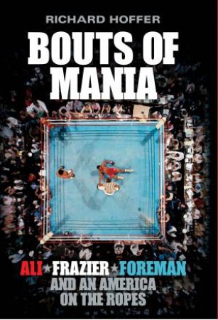 Bouts of Mania by Richard Hoffer