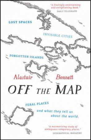 Off The Map by Alastair Bonnett