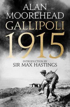 Gallipoli by Alan Moorehead