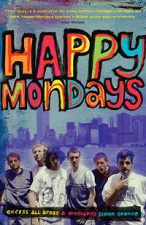 Happy Mondays by Simon Spence