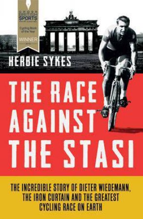 The Race Against the Stasi by Herbie Sykes